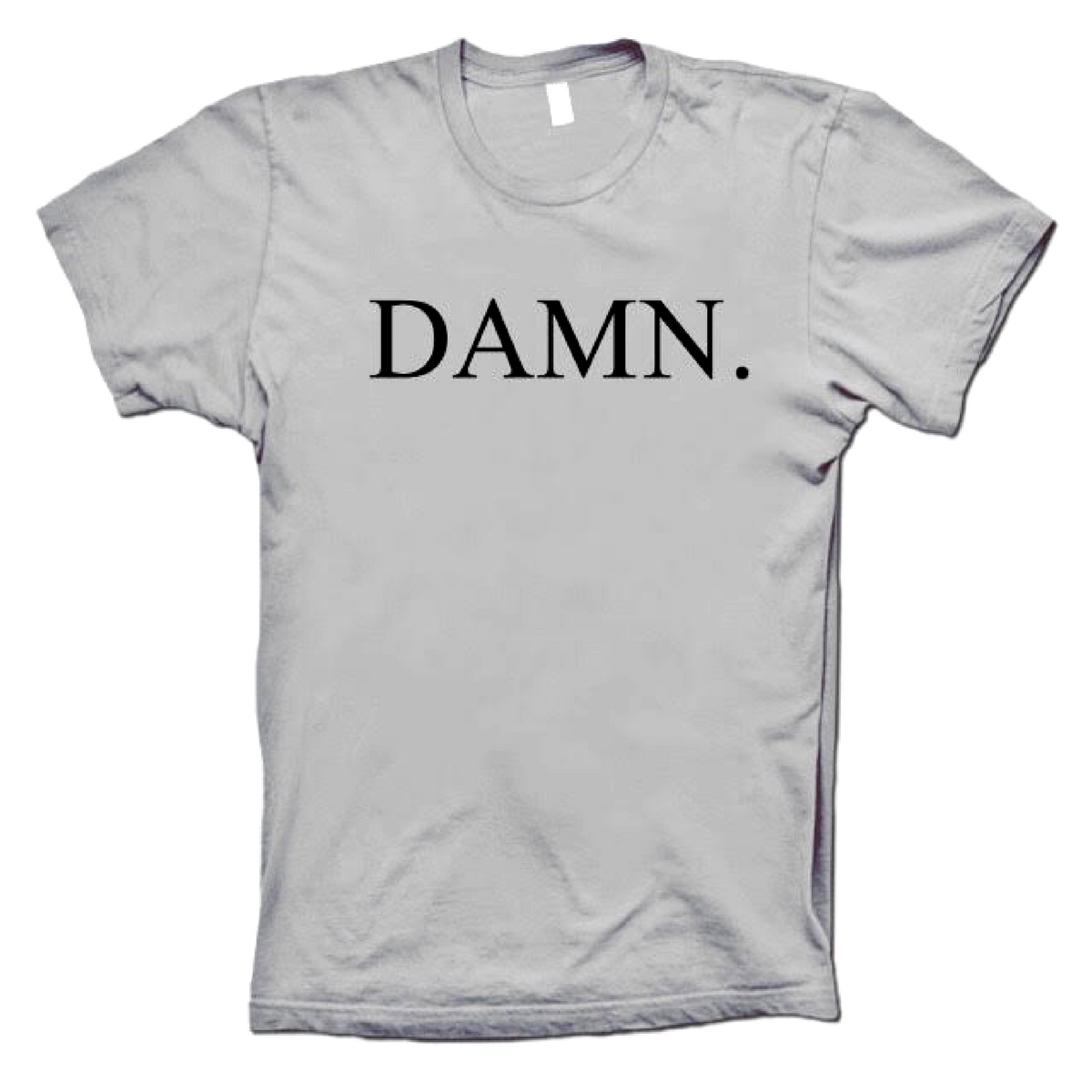 Damn T-Shirt - (Grey)